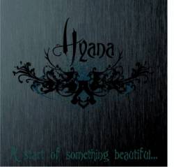 Hyana : A Start of Something Beautiful...